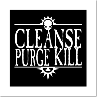 Cleanse Purge Kill White Posters and Art